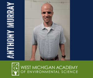 Photo of Fifth Grade Teacher at West Michigan Academy of Environmental Science, Anthony Murray