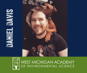 Photo of Daniel Davis, Secondary Spanish Teacher at West Michigan Academy of Environmental Science
