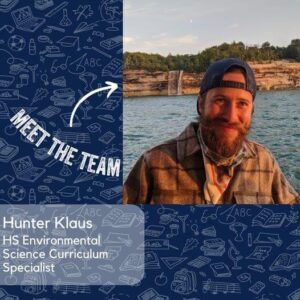 Photo of West Michigan Academy of Environmental Science's High School Environmental Science Curriculum Specialist, Hunter Klaus
